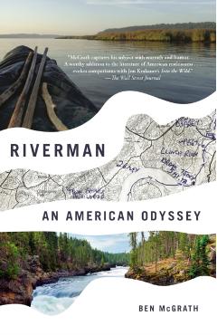 Riverman: An American Odyssey - Ben Mcgrath