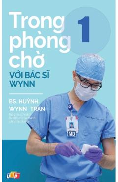 Trong phòng chờ với Bác sĩ Wynn - Tập 1 - Pgs Bs Huynh Wynn Tran