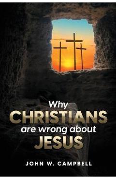 Why Christians are wrong about Jesus - John W. Campbell - Imagine 1