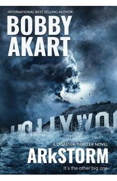 ARkStorm - Bobby Akart