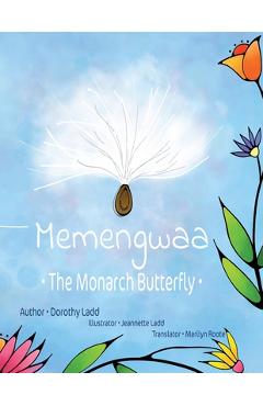 Memengwaa: The Monarch Butterfly - Dorothy Ladd