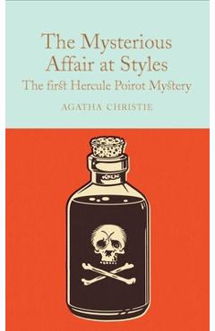 The Mysterious Affair at Styles: A Hercule Poirot Mystery - Agatha Christie