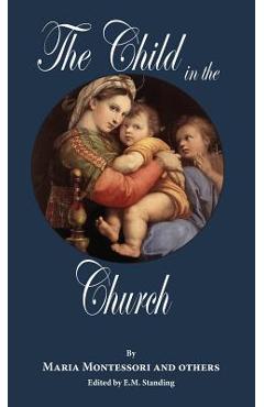The Child in the Church - E. M. Standing