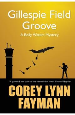 Gillespie Field Groove - Corey Lynn Fayman