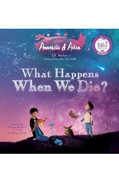 Annabelle & Aiden: What Happens When We Die? - J. R. Becker