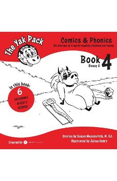 The Yak Pack: Comics & Phonics: Book 4: Learn to read decodable Bossy E words - Rumack Resources