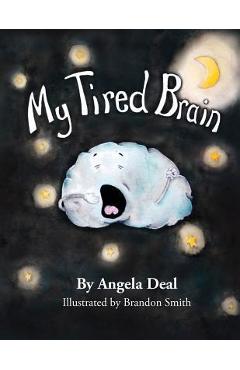 My tired brain: a child's journey to understanding sleep apnea - brandon smith