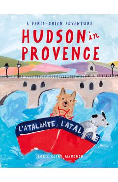 Hudson in Provence - Jackie Clark Mancuso