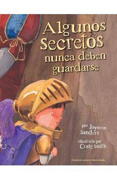 Algunos Secretos Nunca Deben Guardarse - Jayneen Sanders