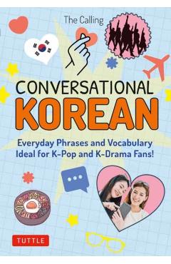 Conversational Korean: Everyday Phrases and Vocabulary - Ideal for K-Pop and K-Drama Fans! (Free Online Audio) - The Calling