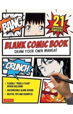 Blank Comic Book: Draw Your Own Manga! (84 Blank Pages of 21 Different Templates) - Tuttle Studio
