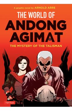 The World of Andong Agimat: The Mystery of the Talisman - Arnold Arre