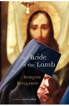 The Bride of the Lamb - Sergius Bulgakov