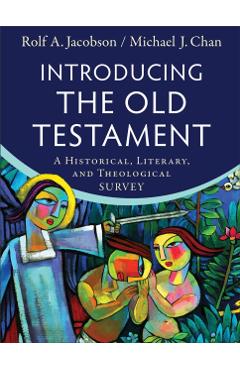 Introducing the Old Testament: A Historical, Literary, and Theological Survey - Rolf A. Jacobson