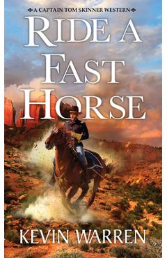 Ride a Fast Horse - Kevin Warren