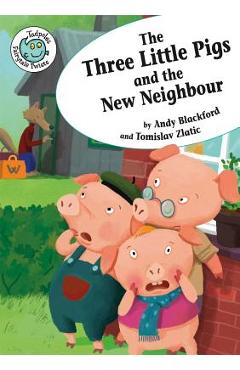 The Three Little Pigs and the New Neighbor - Andy Blackford