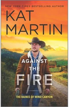 Against the Fire - Kat Martin