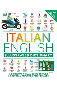 Italian - English Illustrated Dictionary: A Bilingual Visual Guide to Over 10,000 Italian Words and Phrases - Dk