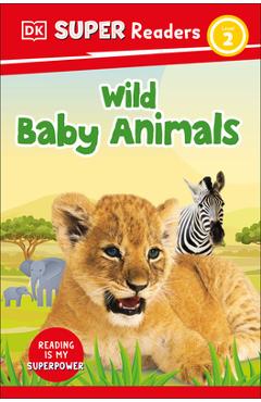 DK Super Readers Level 2 Wild Baby Animals - Dk