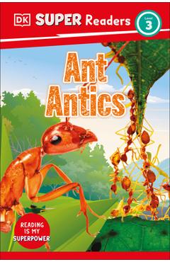 DK Super Readers Level 3 Ant Antics - Dk