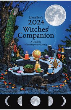 Llewellyn\'s 2024 Witches\' Companion: A Guide to Contemporary Living - Llewellyn Worldwide Ltd