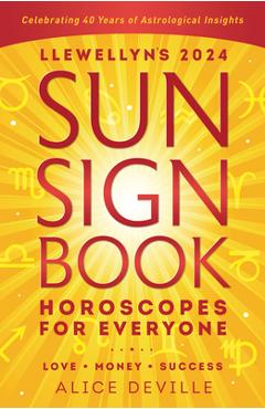 Llewellyn\'s 2024 Sun Sign Book: Horoscopes for Everyone - Llewellyn Worldwide Ltd