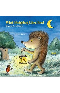 What Hedgehog Likes Best: Rhymes for Children - Erwin Moser