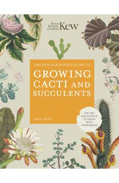 Kew gardener's guide to growing cacti and succulents - royal botanic gardens kew
