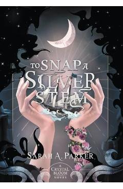 To Snap a Silver Stem