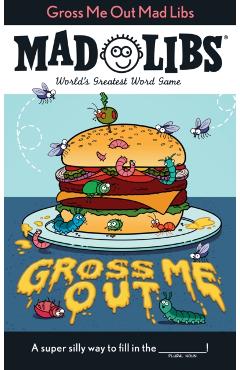 Gross Me Out Mad Libs: World's Greatest Word Game - Gabriella Degennaro