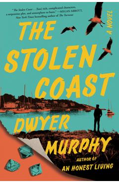 The Stolen Coast - Dwyer Murphy