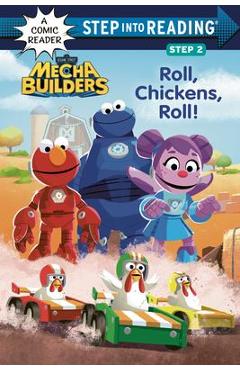 Roll, Chickens, Roll! (Sesame Street Mecha Builders) - Lauren Clauss