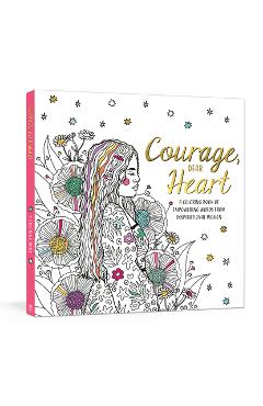 Courage, Dear Heart: A Coloring Book of Empowering Words from Inspirational Women - Ink &. Willow