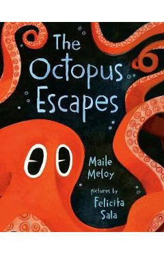 The Octopus Escapes - Maile Meloy