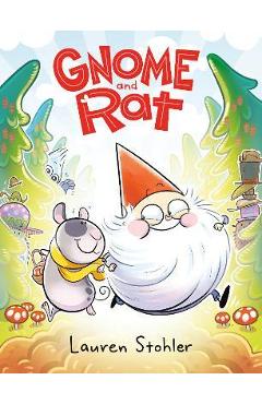 Gnome and Rat: (A Graphic Novel) - Lauren Stohler
