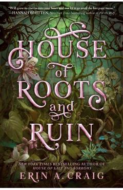 House of Roots and Ruin - Erin A. Craig