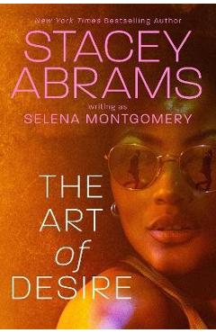 The Art of Desire - Stacey Abrams