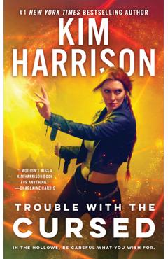 Trouble with the Cursed - Kim Harrison