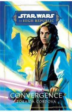 Star Wars: Convergence (the High Republic) - Zoraida Córdova