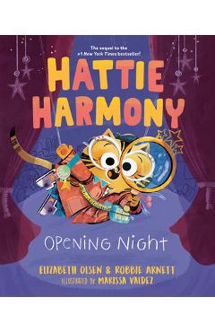 Hattie Harmony: Opening Night - Elizabeth Olsen