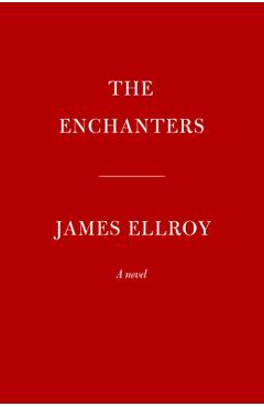 The enchanters - james ellroy