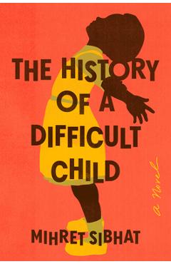 The History of a Difficult Child - Mihret Sibhat