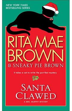 Santa Clawed: A Mrs. Murphy Mystery - Rita Mae Brown