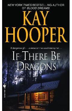 If There Be Dragons - Kay Hooper