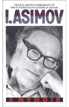 I, Asimov: A Memoir - Isaac Asimov
