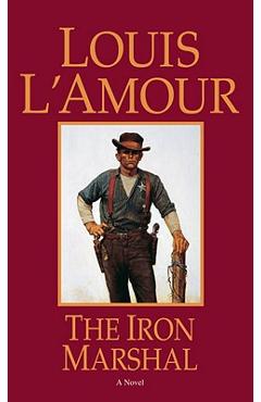 The Iron Marshal - Louis L\'amour