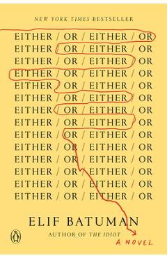 Either/Or - Elif Batuman