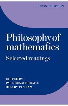 Philosophy of Mathematics: Selected Readings - Paul Benacerraf