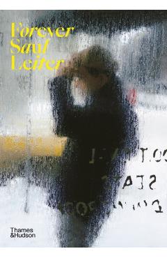 Forever Saul Leiter - Saul Leiter