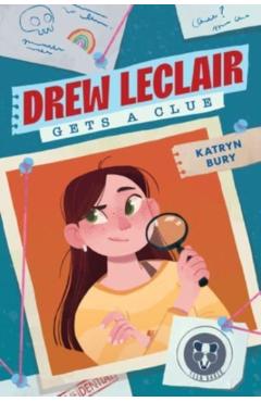 Drew LeClair Gets a Clue - Katryn Bury